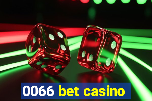 0066 bet casino